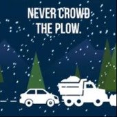 never crowd the plow